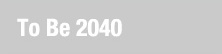 To Be 2040